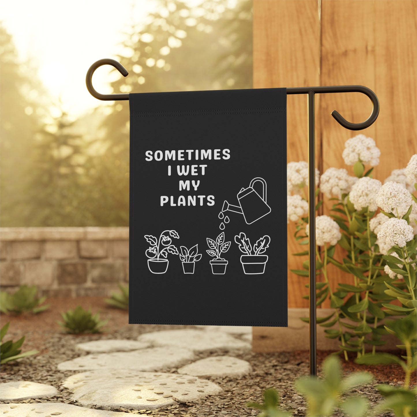 Garden Flag — "Sometimes I Wet My Plants" Funny Plant Lover Garden Banner