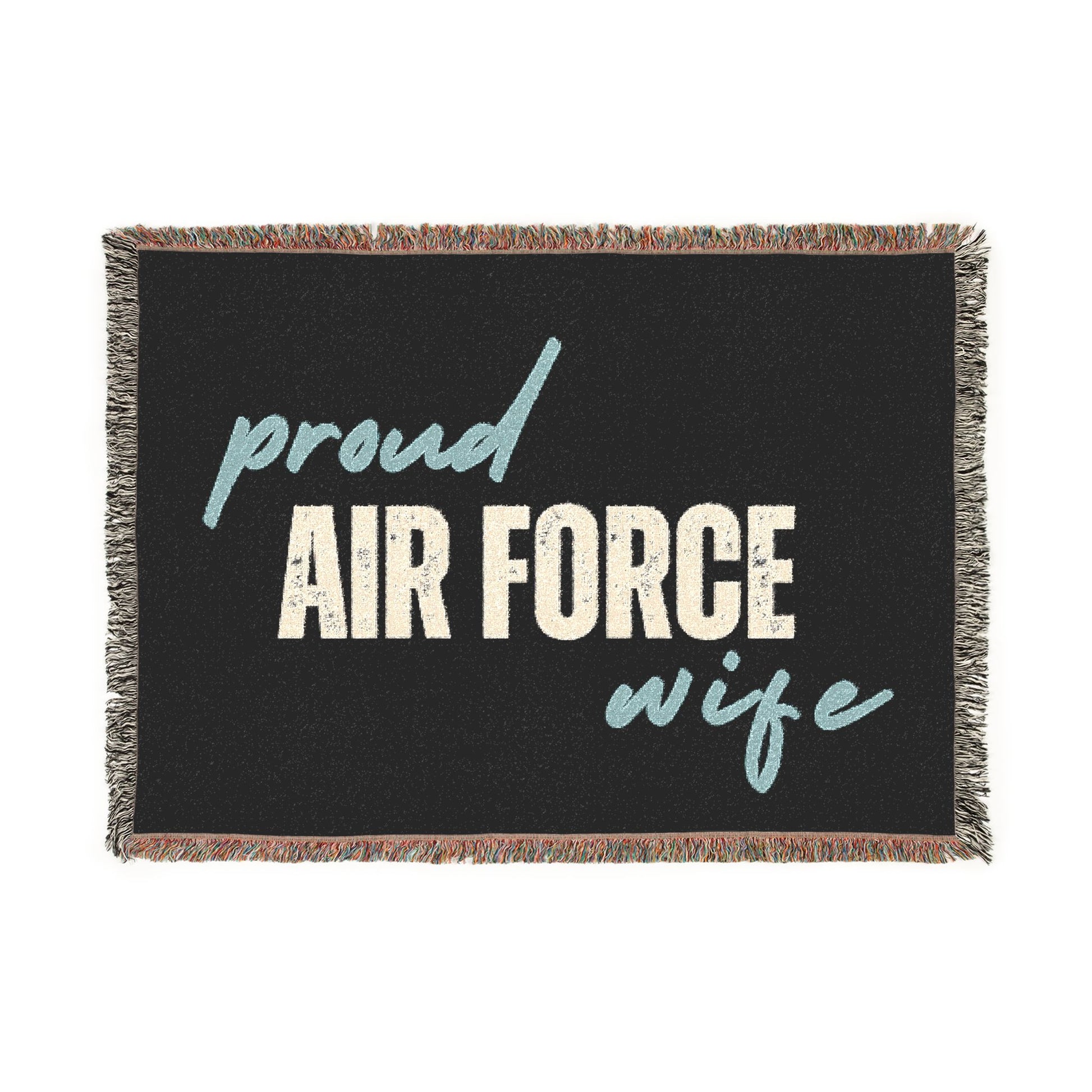 Blanket with 'proud AIR FORCE wife' text on a black background.