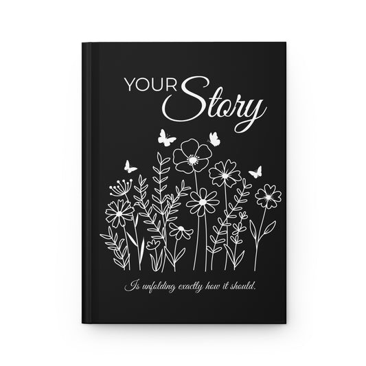 Hardcover Journal — "Your Story" Floral Inspirational Journal | Mother's Day | Graduation