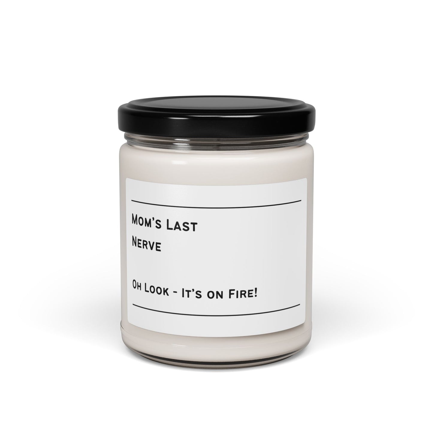 Candle jar labeled 'Mom's Last Nerve' with a humorous tagline on a white background