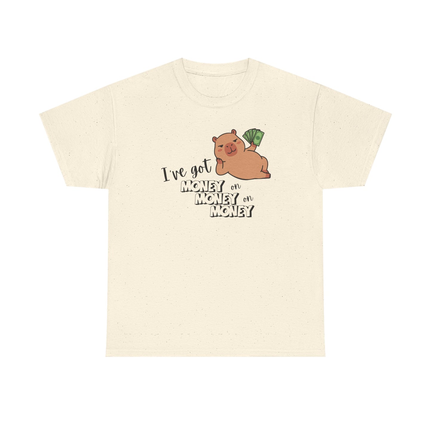 "I’ve got money on money on money" Capybara Graphic T-Shirt