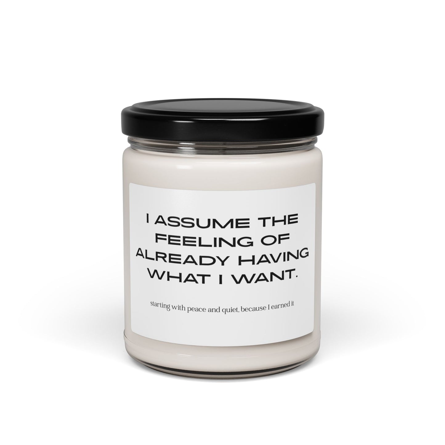 "Assume the Feeling" | Soy Candle | 9oz Jar