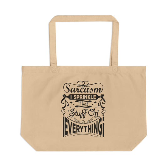 Sarcasm Tote Bag — "I Sprinkle That Stuff On Everything" Large Eco Canvas Tote