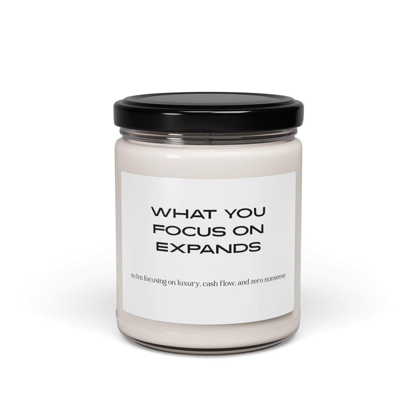"What You Focus on Expands" | Soy Candle | 9oz Jar