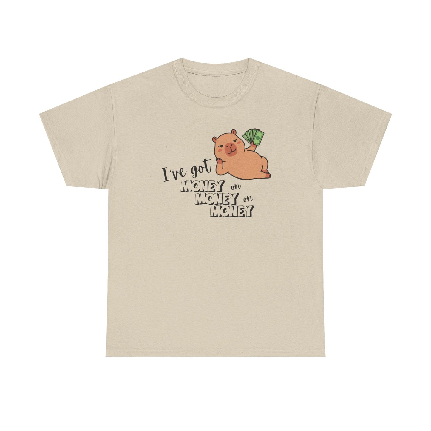 "I’ve got money on money on money" Capybara Graphic T-Shirt