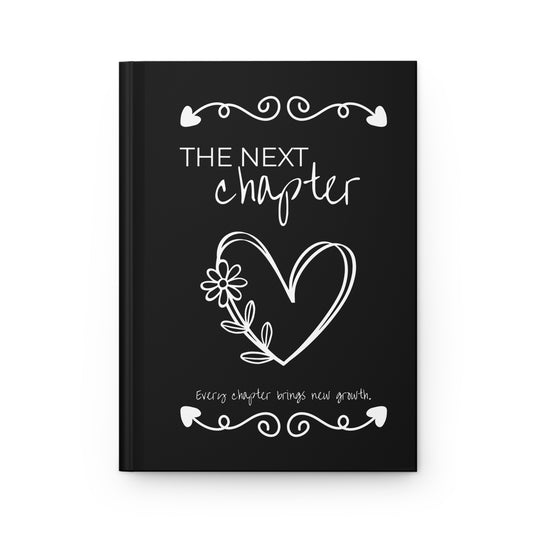 Hardcover Journal — "The Next Chapter" Inspirational for New Beginnings | Graduation | Mother's Day