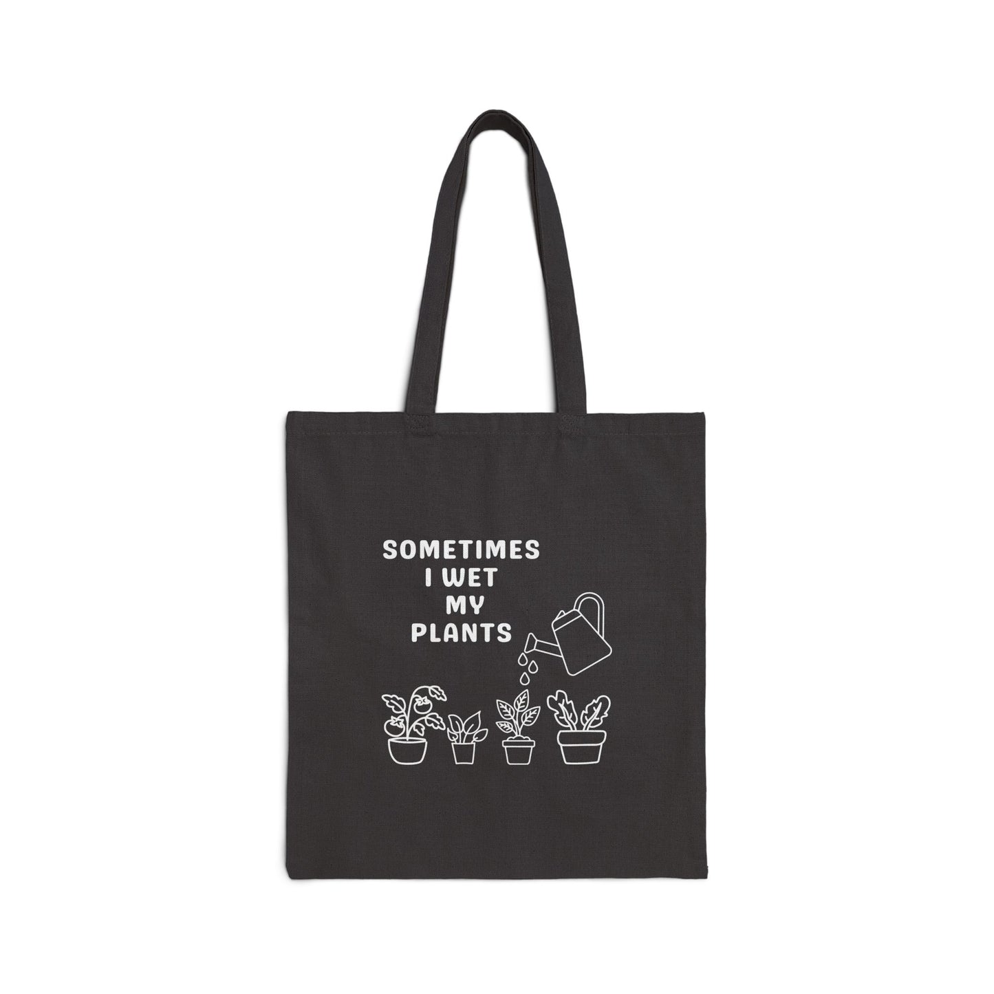 Tote Bag — "Sometimes I Wet My Plants" Funny Plant Lover Canvas Tote